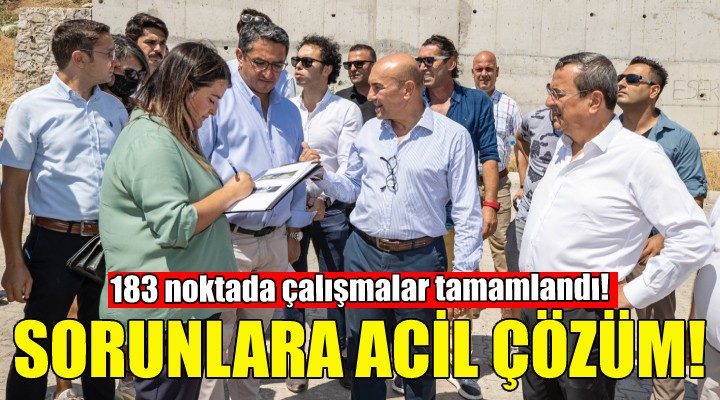 İzmir de sorunlara acil çözüm!