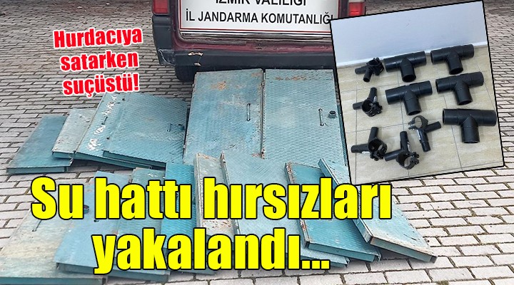 İzmir de su hattı hırsızları yakalandı