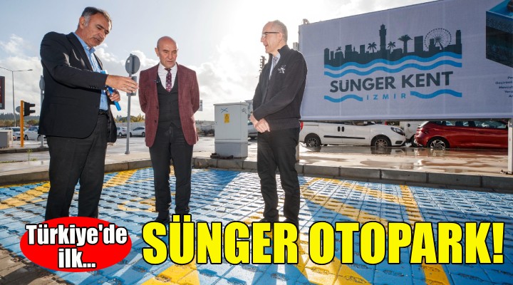 İzmir de sünger otopark dönemi!