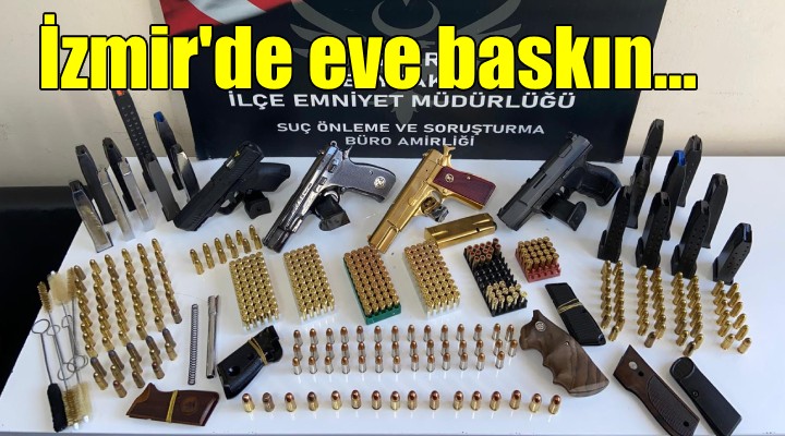 İzmir de şüpheli eve baskın: 4 tabanca, çok sayıda mermi ele geçirildi