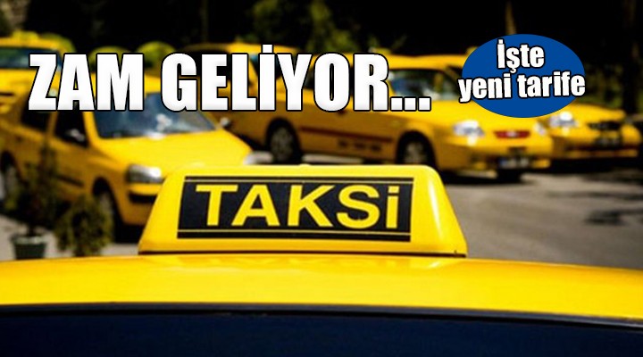 İzmir de taksi ücretlerine zam geliyor!