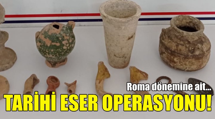 İzmir de tarihi eser operasyonu!