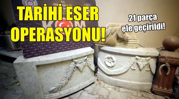 İzmir de tarihi eser operasyonu!