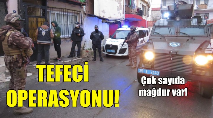 İzmir de tefeci operasyonu!