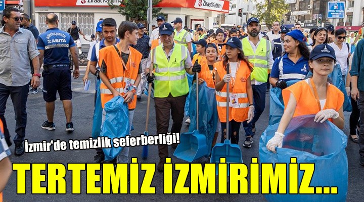 İzmir de temizlik seferberliği...