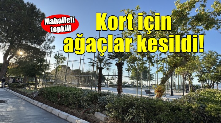 İzmir'de tenis kortu için ağaç kesilmesine tepki