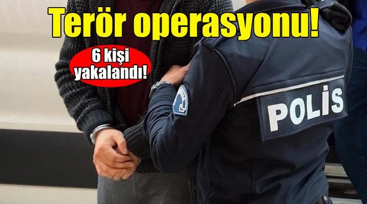 İzmir de terör operasyonu!