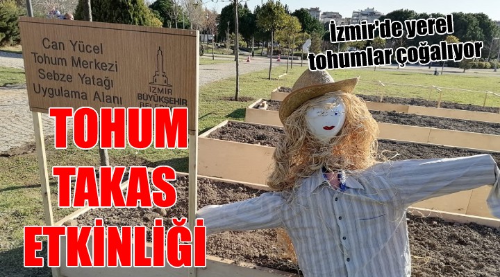 İzmir de tohum takas etkinliği