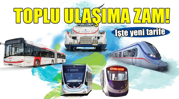 İzmir de toplu ulaşıma zam...