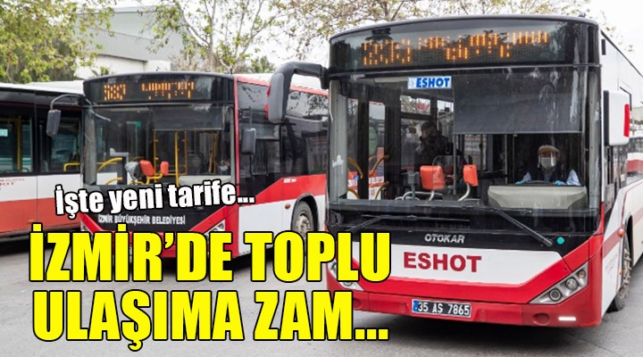 İzmir de toplu ulaşıma zam!