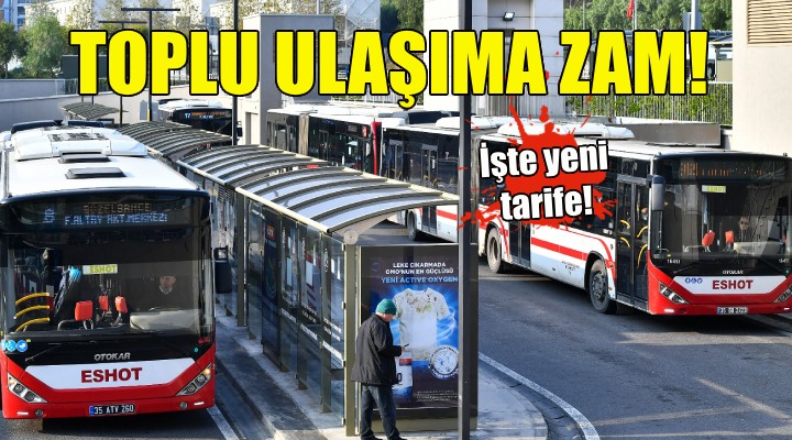 İzmir de toplu ulaşıma zam!