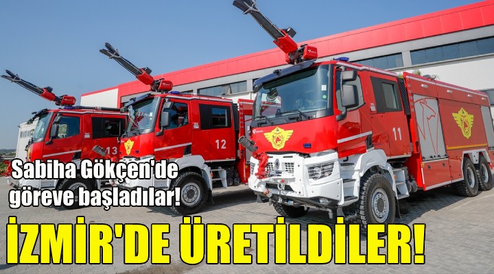 İzmir de üretildiler!