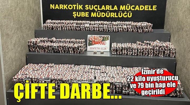 İzmir de uyuşturucu operasyonları: Kilolarca esrar ve on binlerce hap ele geçirildi