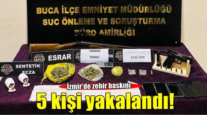 İzmir'de uyuşturucu operasyonu: 5 şüpheli yakalandı!