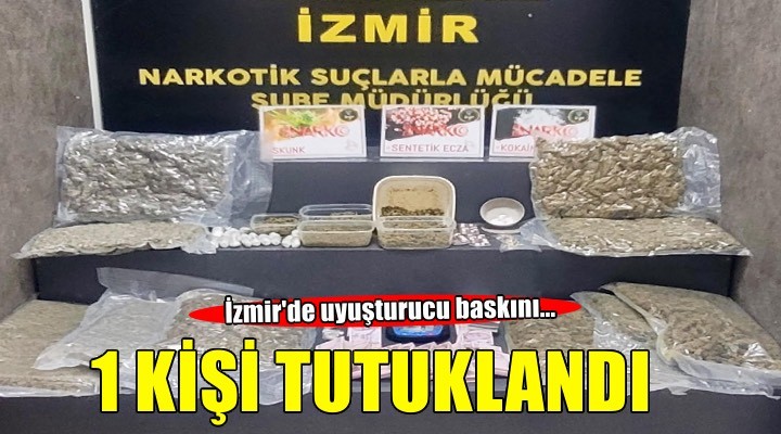 İzmir de uyuşturucu operasyonunda 1 tutuklama!