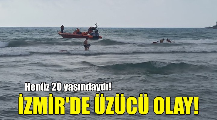 İzmir de üzücü olay... Henüz 20 yaşındaydı!