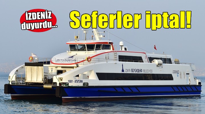İzmir'de vapur seferleri iptal