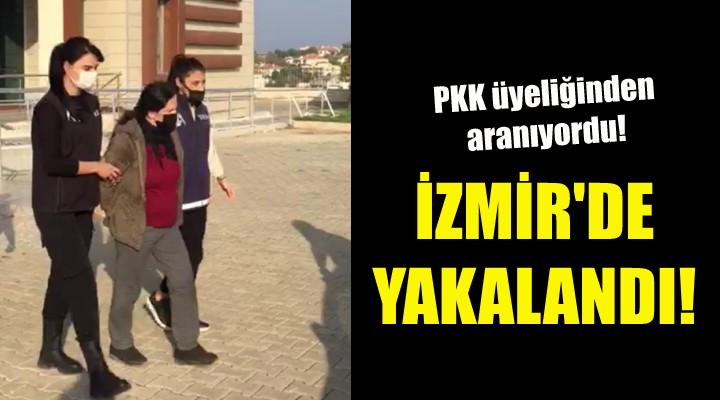 İzmir de yakalandı!