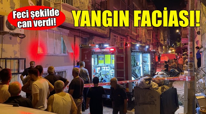 İzmir de yangın faciası: 1 ölü!