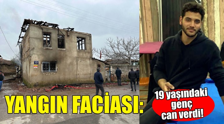 İzmir de yangın faciası: 19 yaşındaki genç can verdi!
