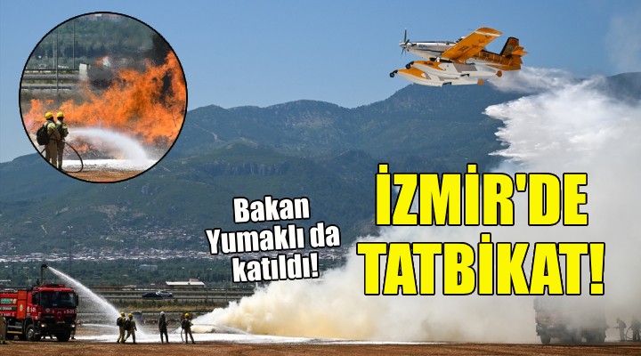 İzmir de yangın tatbikatı!