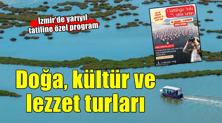 İzmir'de yarıyıl tatiline özel doğa, kültür ve lezzet turları