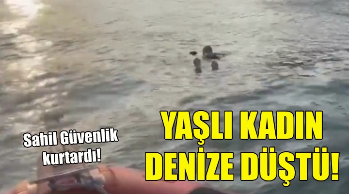 İzmir de yaşlı kadın denize düştü!