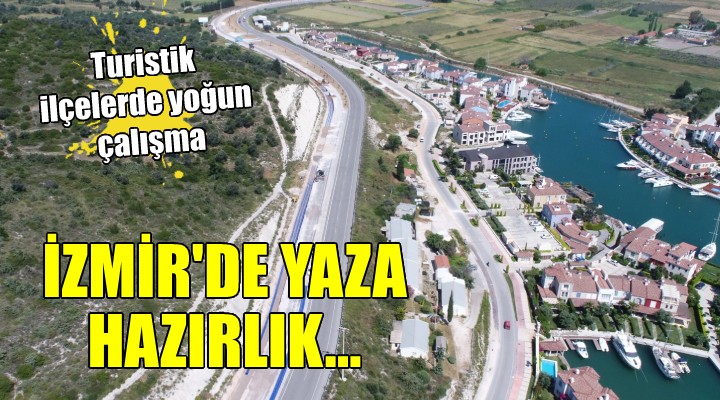 İzmir de yaza hazırlık...