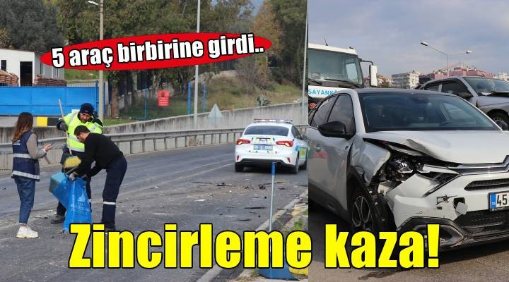 İzmir de zincirleme trafik kazasında 5 araçta hasar oluştu
