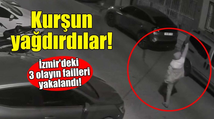 İzmir deki 3 kurşunlama olayıyla ilgili 3 tutuklama!
