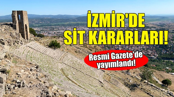 İzmir'deki 4 bölge için SİT kararı!