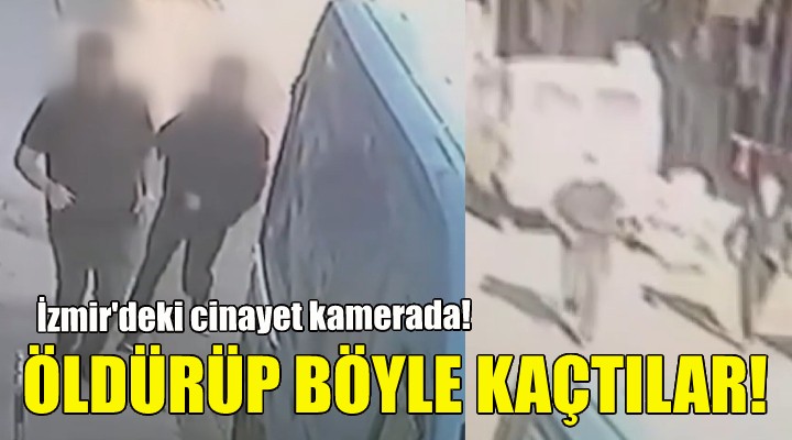 İzmir deki cinayet kamerada!