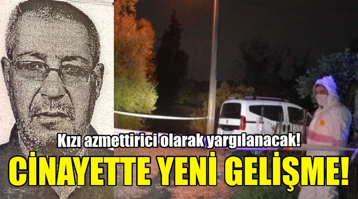 İzmir deki cinayette yeni gelişme!