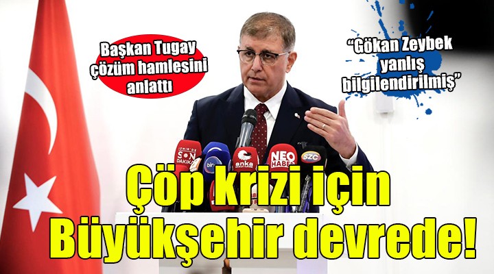 İzmir deki çöp krizine Büyükşehir el koydu... Önce Buca, sonra Karşıyaka!