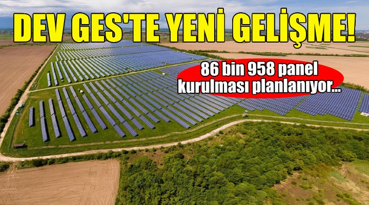 İzmir deki dev GES başvurusunda yeni gelişme!