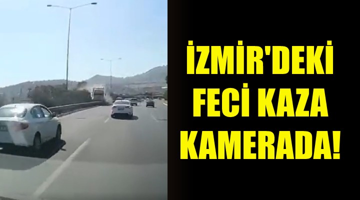 İzmir deki feci kaza kamerada!
