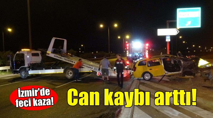 İzmir deki feci kazada can kaybı arttı!