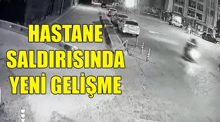 İzmir deki hastane saldırısında gelişme!