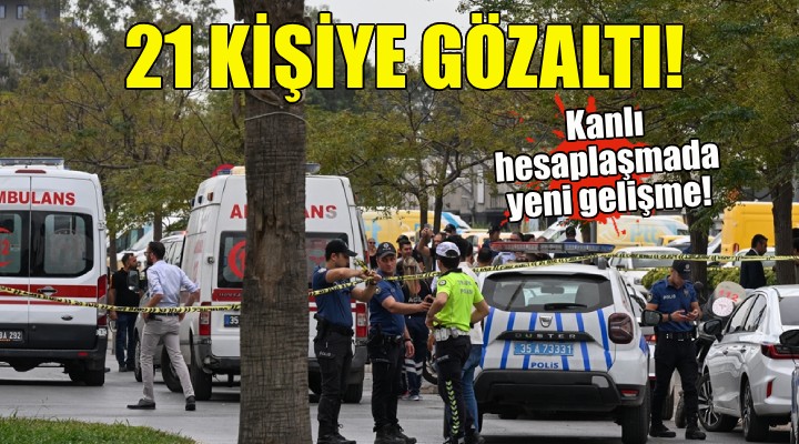 İzmir deki kanlı hesaplaşmada yeni gelişme!