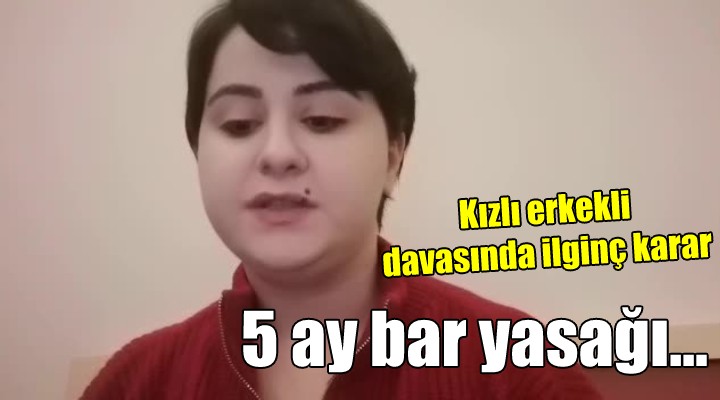 İzmir deki  kızlı erkekli  davasında ilginç karar! 5 AY BARLARA GİREMEYECEKLER...