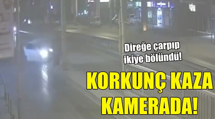 İzmir deki korkunç kaza kamerada!