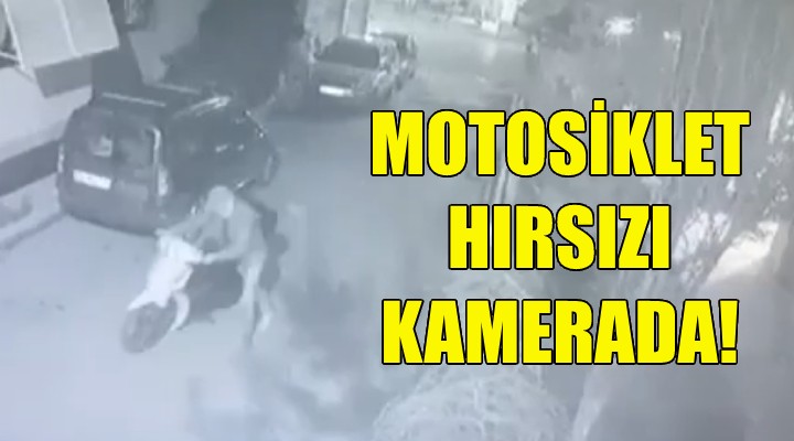 İzmir deki motosiklet hırsızı kamerada!