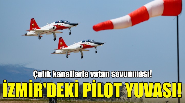 İzmir deki pilot yuvası!