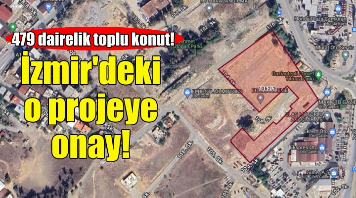 İzmir deki toplu konut projesine bakanlıktan onay!