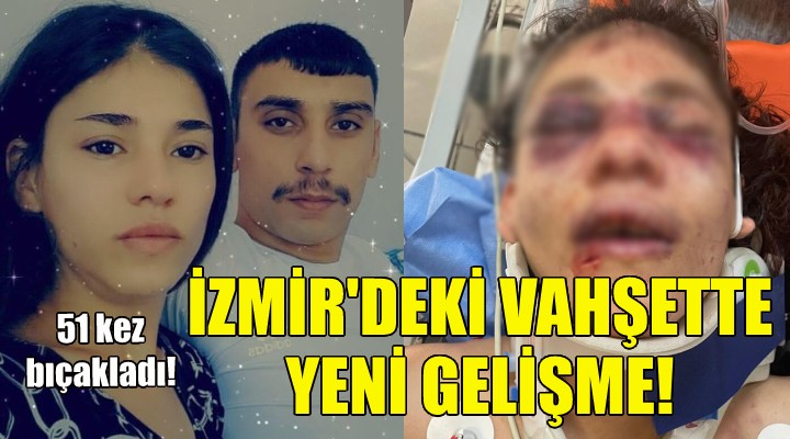 İzmir deki vahşette yeni gelişme!