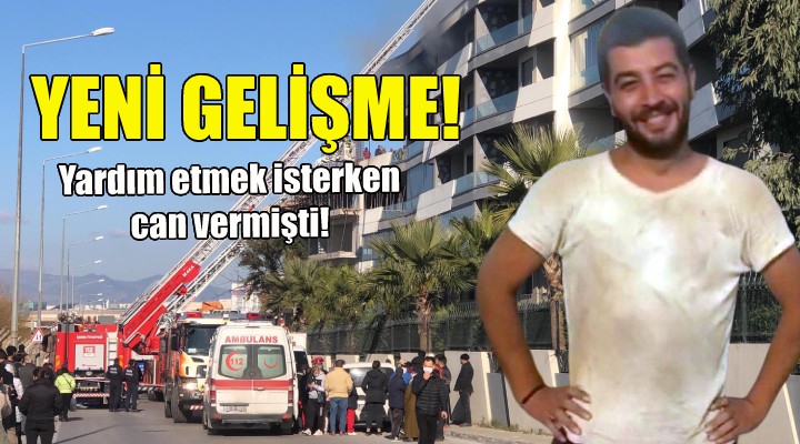 İzmir deki yangınla ilgili yeni gelişme!