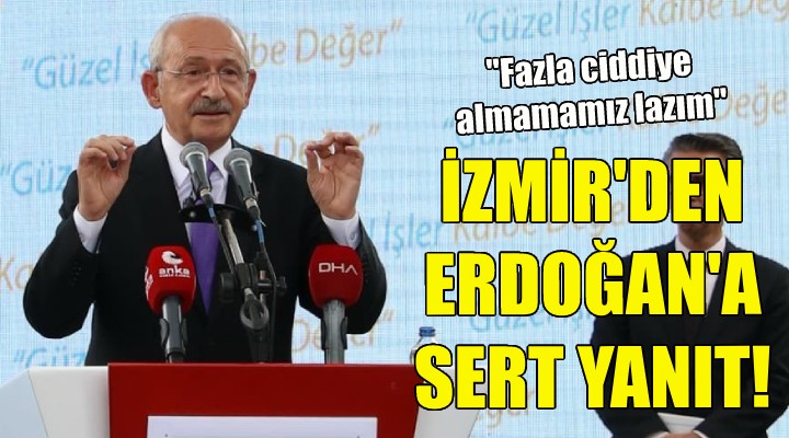 İzmir den Erdoğan a sert yanıt!