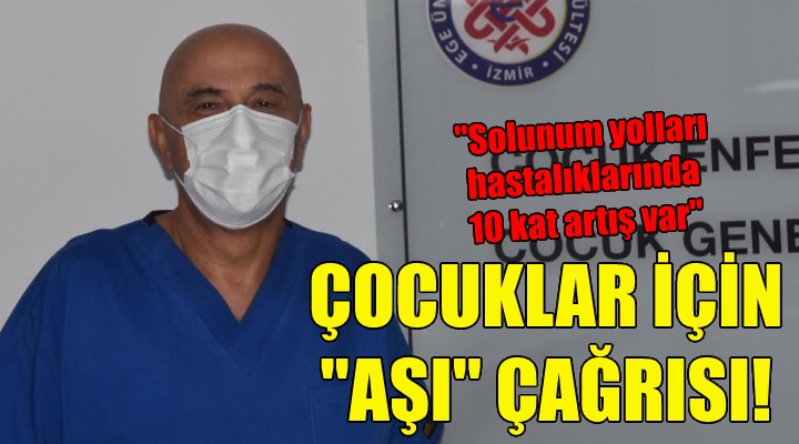 İzmir den çocuklar için aşı çağrısı!