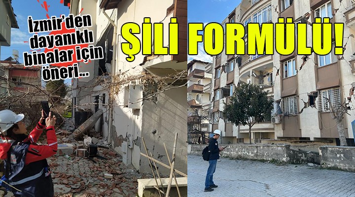 İzmir den dayanıklı binalar için  Şili formülü  önerisi...