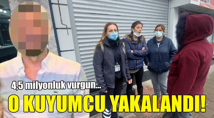 İzmir den kaçan kuyumcu yakalandı!